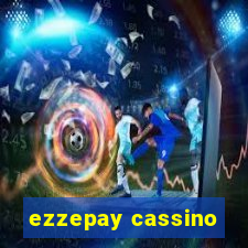 ezzepay cassino